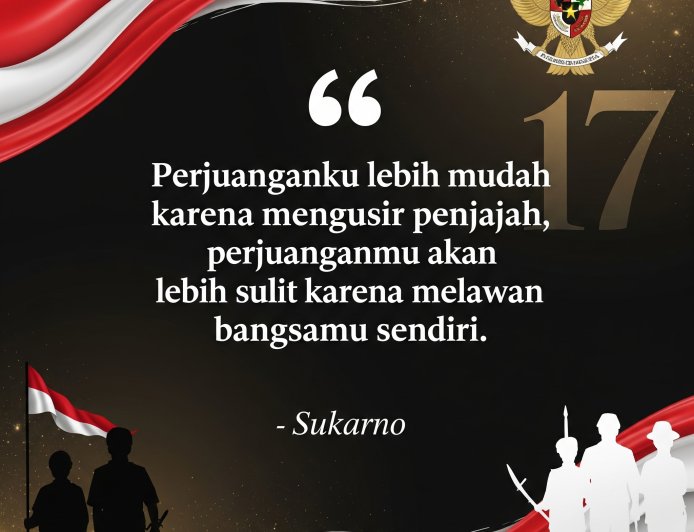 45 Quotes Tema Kemerdekaan Ini Buat Merinding, Anak Bangsa Harus Dengar!