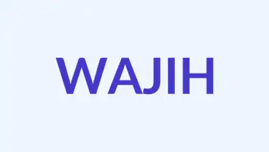 Wajih: Makna, Asal Usul & Karakteristik Nama Muslim Pria yang Mulia