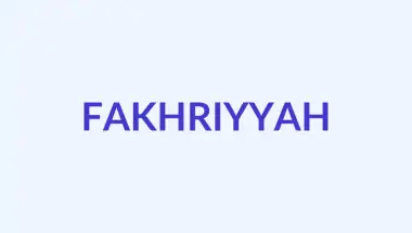Fakhriyyah: Makna, Asal-usul & Kepribadian Nama Muslim yang Mulia