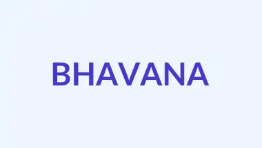 Bhavana: Arti Nama, Asal Usul & Karakteristik Unik
